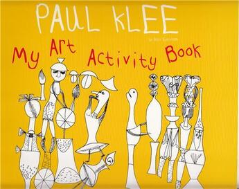 Couverture du livre « Paul klee my art activity book » de Edelmann aux éditions Tate Gallery