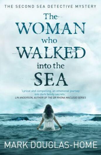 Couverture du livre « The Woman Who Walked Into The Sea » de Douglas-Home Mark aux éditions Sandstone Press Ltd Digital