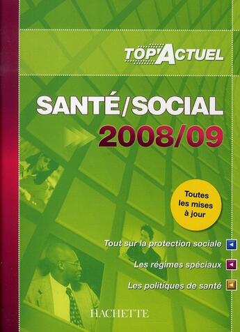 Couverture du livre « Top'actuel ; santé social (édition 2008/2009) » de Bernard Belhoume aux éditions Hachette Education