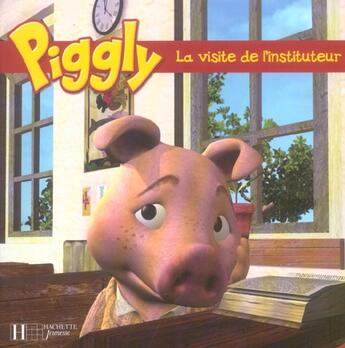 Couverture du livre « Piggly ; la visite de l'instituteur » de  aux éditions Le Livre De Poche Jeunesse