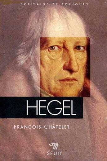 Couverture du livre « Hegel » de Francois Chatelet aux éditions Points