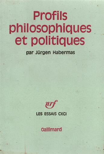 Couverture du livre « Profils philosophiques et politiques » de Jurgen Habermas aux éditions Gallimard