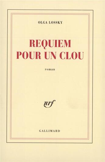 Couverture du livre « Requiem pour un clou » de Olga Lossky aux éditions Gallimard