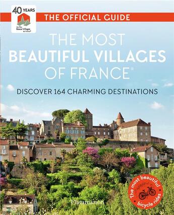 Couverture du livre « The most beautiful villages of France : discover 164 charming destinations » de Les Plus Beaux Villa aux éditions Flammarion