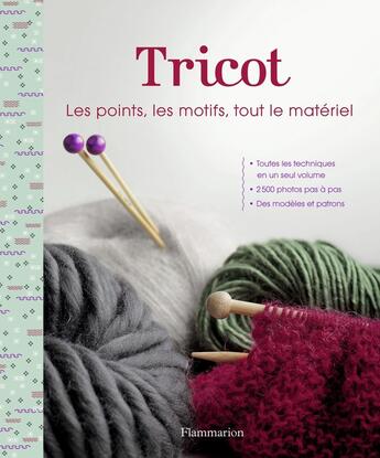 Couverture du livre « Tricot ; les points, les motifs, tout le materiel » de  aux éditions Flammarion