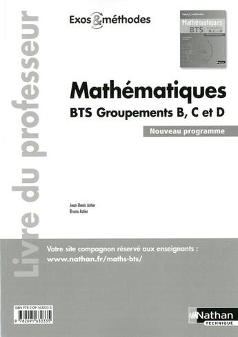 Couverture du livre « Mathematiques bts groupements b, c et d exos et methodes livre du professeur » de Astier aux éditions Nathan