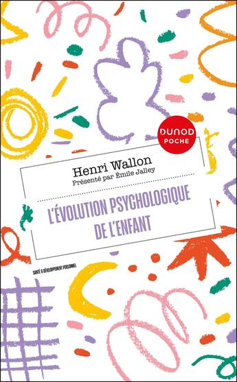 Couverture du livre « L'évolution psychologique de l'enfant (12e édition) » de Henri Wallon aux éditions Dunod