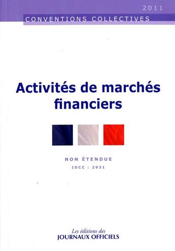 Couverture du livre « Activités de marché financiers (édition 2011) » de  aux éditions Direction Des Journaux Officiels