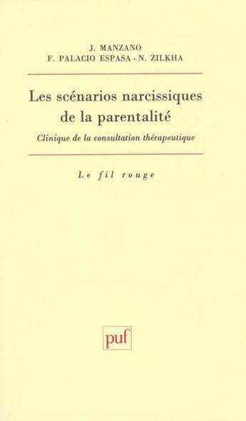 Couverture du livre « Scenarios narcissiques de la parenta » de Manzano J. aux éditions Puf