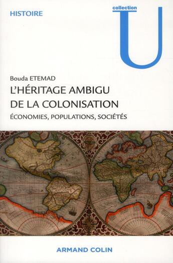 Couverture du livre « L'héritage ambigu de la colonisation ; économie, populations, sociétés » de Bouda Etemad aux éditions Armand Colin