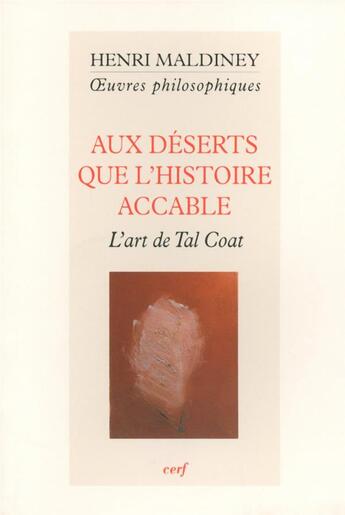 Couverture du livre « Aux deserts que l'histoire accable » de Henri Maldiney aux éditions Cerf