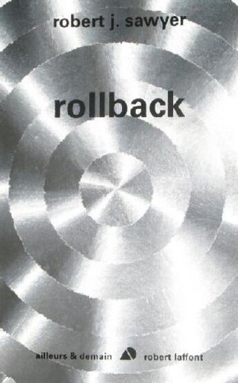 Couverture du livre « Rollback » de Robert J. Sawyer aux éditions Robert Laffont