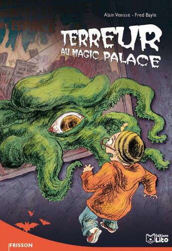 Couverture du livre « Terreur au magic palace » de Bayle/Venisse aux éditions Lito