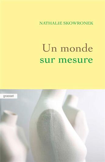 Couverture du livre « Un monde sur mesure » de Nathalie Skowronek aux éditions Grasset Et Fasquelle