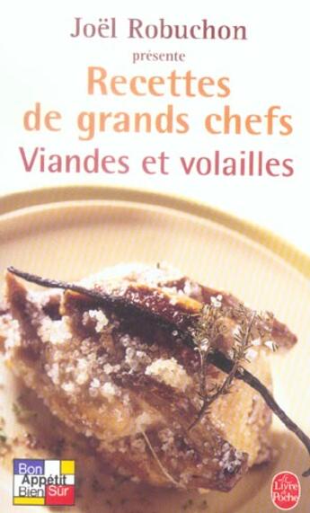 Couverture du livre « Les recettes des grands chefs : viandes et volailles » de Joel Robuchon aux éditions Le Livre De Poche