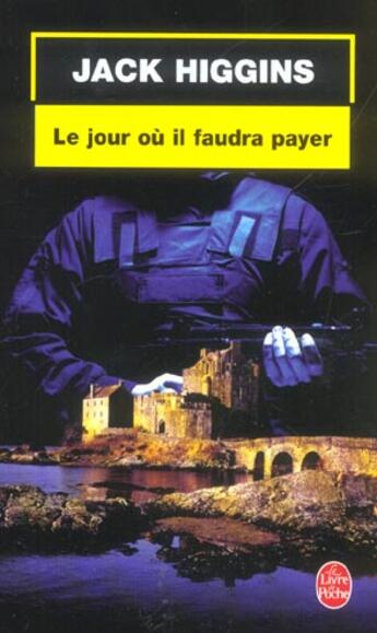 Couverture du livre « Le jour ou il faudra payer » de Higgins-J aux éditions Le Livre De Poche