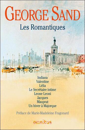 Couverture du livre « Les romantiques » de George Sand aux éditions Omnibus