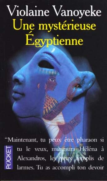 Couverture du livre « Une Mysterieuse Egyptienne » de Violaine Vanoyeke aux éditions Pocket