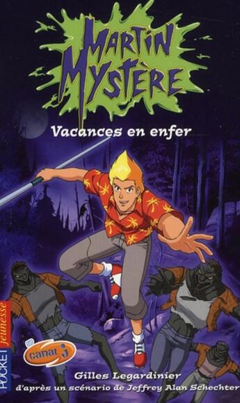 Couverture du livre « Martin mystere - tome 8 vacances en enfer - vol08 » de Gilles Legardinier aux éditions Pocket Jeunesse