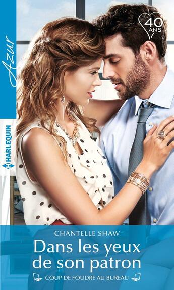 Couverture du livre « Dans les yeux de son patron » de Chantelle Shaw aux éditions Harlequin