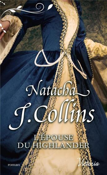 Couverture du livre « Le souffle des highlands Tome 2 ; l'épouse du Highlander » de Natacha J. Collins aux éditions Harlequin