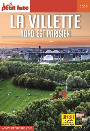 Couverture du livre « La Villette ; nord-est parisien (édition 2020) » de Collectif Petit Fute aux éditions Le Petit Fute