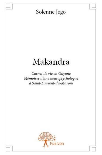 Couverture du livre « Makandra » de Solenne Jego aux éditions Edilivre