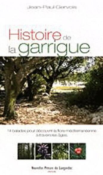 Couverture du livre « Histoire de la Garrigue » de Jean-Paul Gervois aux éditions Nouvelles Presses Du Languedoc