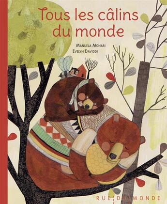 Couverture du livre « Tous les calins du monde » de Manuela Monari et Evelyn Daviddi aux éditions Rue Du Monde