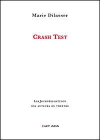 Couverture du livre « Crash test » de Marie Dilasser aux éditions Act Mem