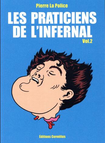 Couverture du livre « Les praticiens de l'infernal t.2 » de La Police Pierre aux éditions Cornelius