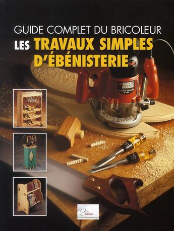 Couverture du livre « Les travaux simples d'ébenisterie » de  aux éditions 2eme Edition