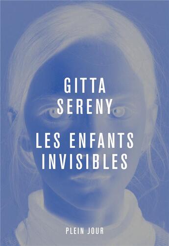 Couverture du livre « Les enfants invisibles » de Gitta Sereny aux éditions Plein Jour