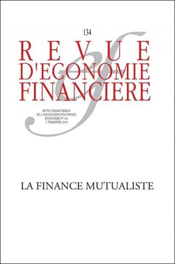 Couverture du livre « La finance mutualiste - n134 2e trimestre 2019 » de Dumerger/Grimaud/Ory aux éditions Association D'economie Financiere