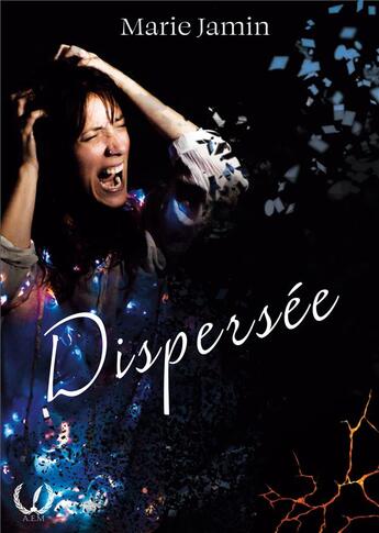 Couverture du livre « Dispersée » de Marie Jamin aux éditions Art En Mots