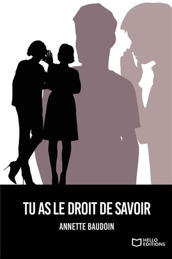 Couverture du livre « Tu as le droit de savoir » de Annette Baudoin aux éditions Hello Editions