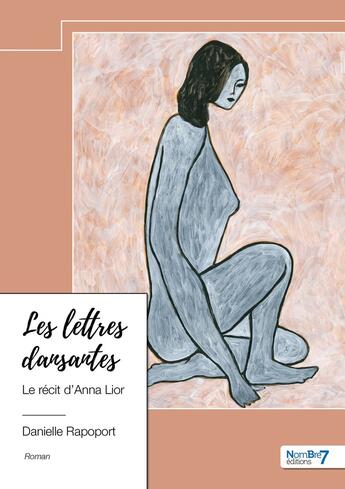 Couverture du livre « Les lettres dansantes : le récit d'Anna Lior » de Danielle Rapoport aux éditions Nombre 7