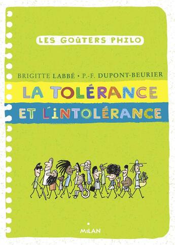 Couverture du livre « La tolérance et l'intolérance » de Jacques Azam et Brigitte Labbe et Pierre-Francois Dupont-Beurier aux éditions Milan