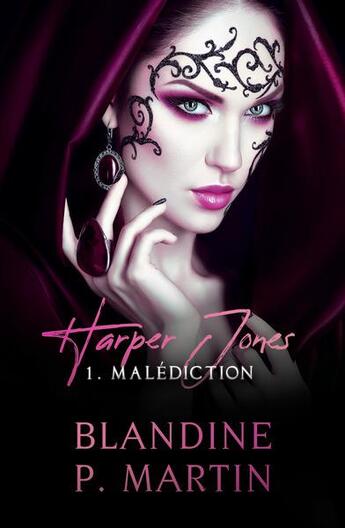 Couverture du livre « Harper Jones Tome 1 : Malédiction » de Blandine P. Martin aux éditions Editions Bpm