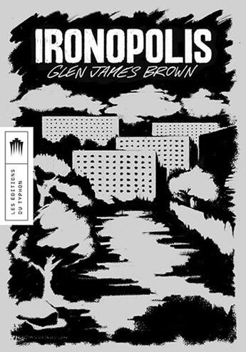 Couverture du livre « Ironopolis » de Glen James Brown aux éditions Editions Du Typhon