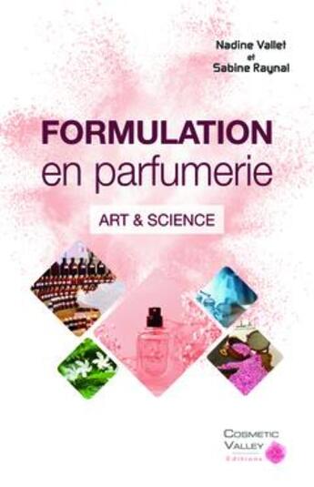 Couverture du livre « Formulation en parfumerie - art & science » de Vallet Nathalie aux éditions Cosmetic Valley