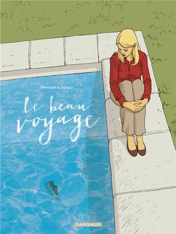 Couverture du livre « Le beau voyage » de Zidrou et Benoit Springer aux éditions Dargaud