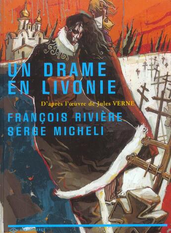 Couverture du livre « Un drame en livonie » de Francois Riviere et Serge Micheli aux éditions Paquet