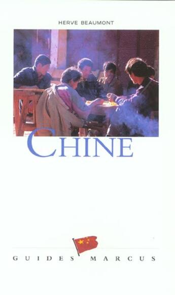 Couverture du livre « Chine ; Guides Marcus » de Yves Beaumont aux éditions Marcus Nouveau