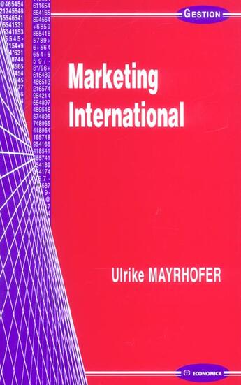 Couverture du livre « MARKETING INTERNATIONAL » de Mayrhofer/Ulrike aux éditions Economica