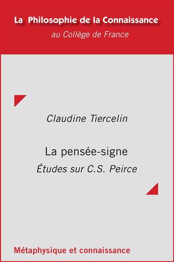 Couverture du livre « La pensée-signe » de Claudine Tiercelin aux éditions College De France