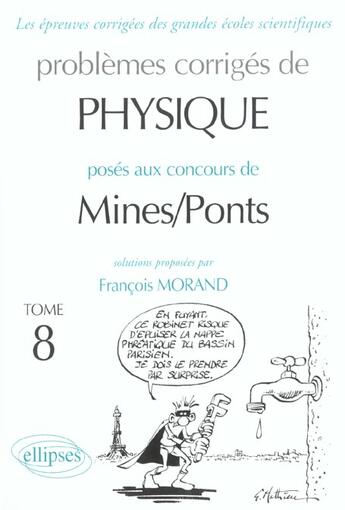 Couverture du livre « Physique mines/ponts 2001-2002 - tome 8 » de François Morand aux éditions Ellipses