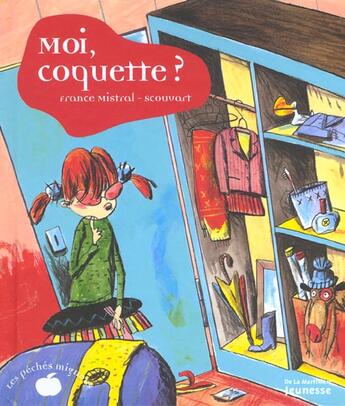 Couverture du livre « Moi, Coquette ? » de Mistral/Scouvart aux éditions La Martiniere Jeunesse
