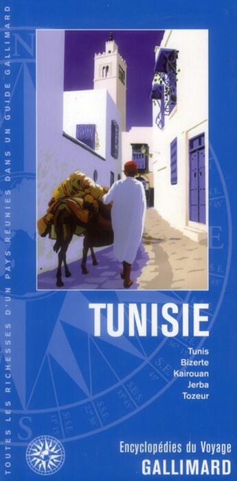 Couverture du livre « Tunisie : Tunis, Bizerte, Kairouan, Jerba, Tozeur » de  aux éditions Gallimard-loisirs