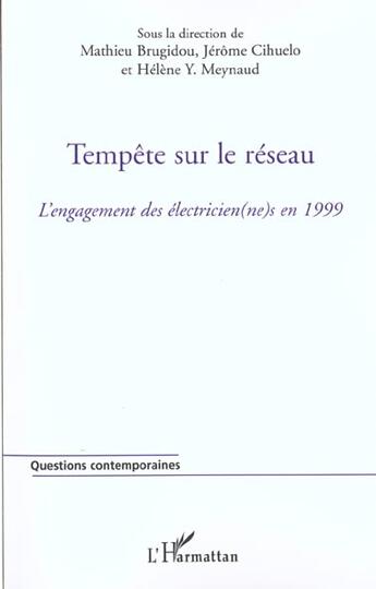 Couverture du livre « Tempête sur le réseau : l'engagement des électricien(ne)s en 1999 » de Mathieu Brugidou et Jerome Cihuelo et Helene Y. Meynaud aux éditions L'harmattan